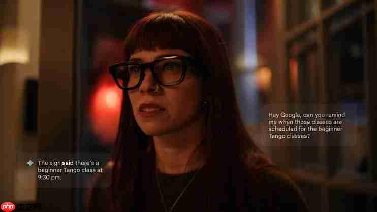 google首款ai智慧眼镜预计明年问世 内建gemini和即时字幕