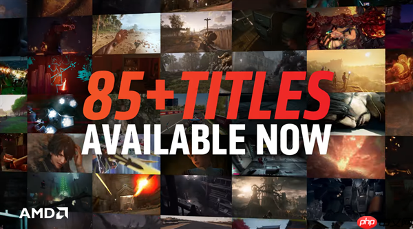 AMD 25.9.1驱动重磅更新：FSR4支持大多数FSR3.1 DX12游戏！总数已超85款