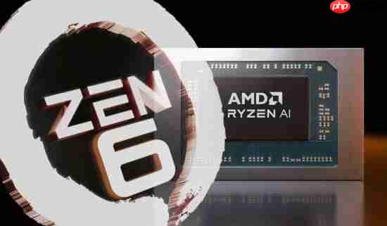 决战英特尔!amd zen6工艺大升级 有望明年上市