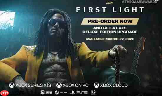 《007 初露锋芒》新预告公布!2026年3月27日正式发售